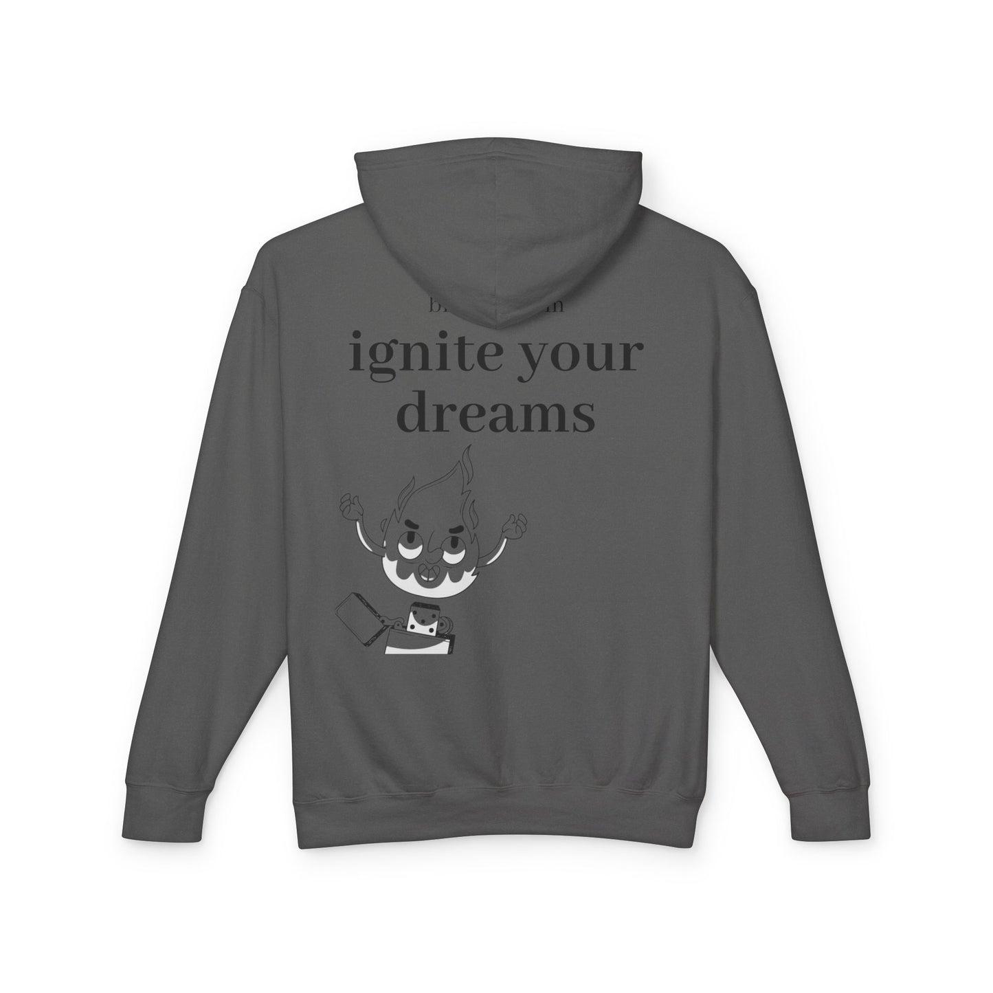 Ignite your dreams hoodie