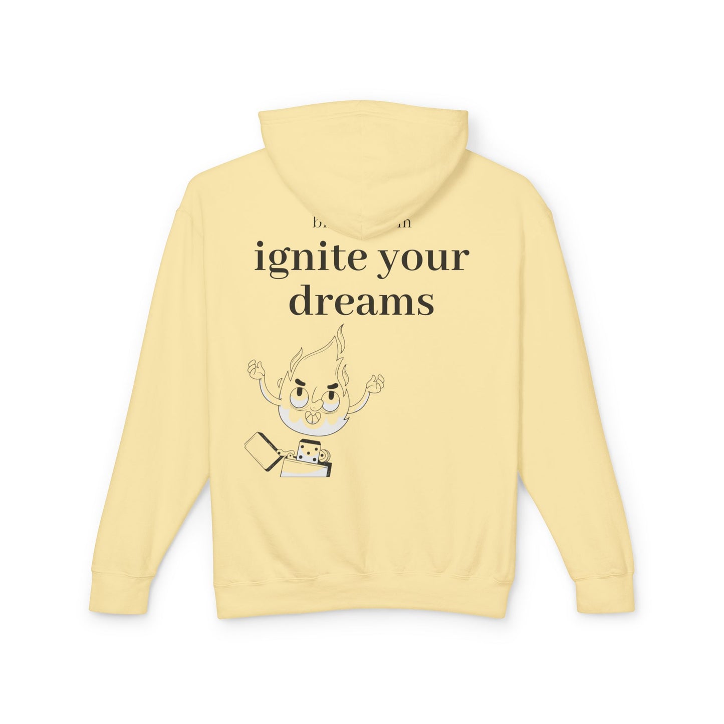 Ignite your dreams hoodie