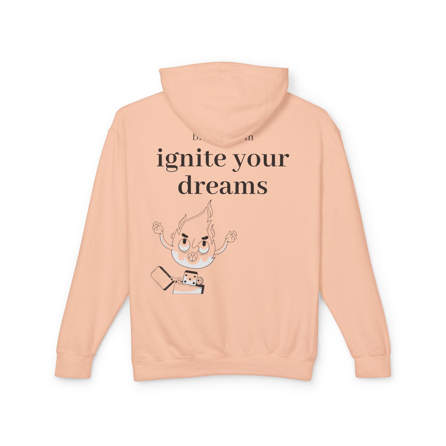 Ignite your dreams hoodie